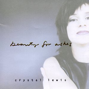 Crystal Lewis - Beauty For Ashes (CD)